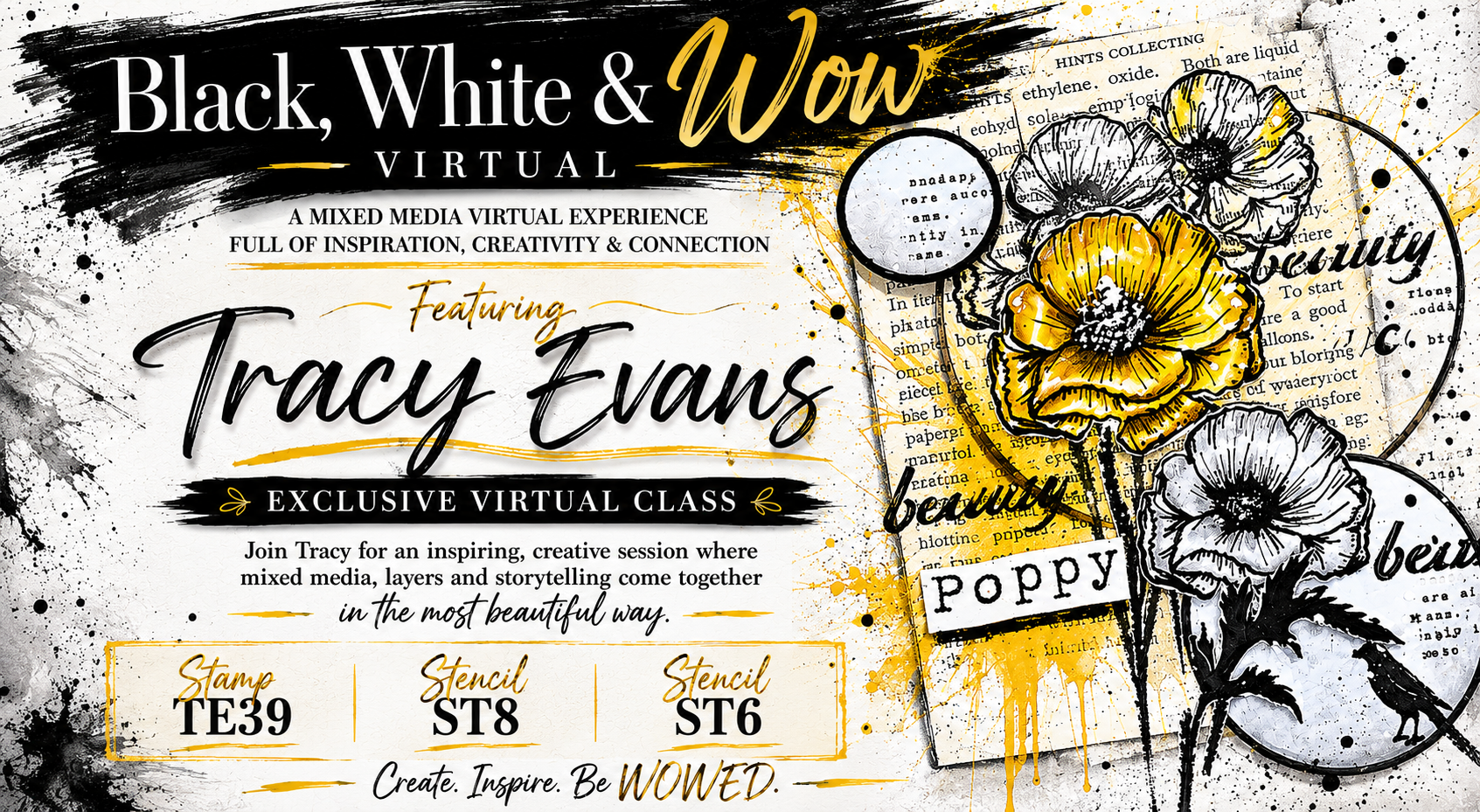 BLACK WHITE AND WOW - Tracy Evans Poppy In Bloom