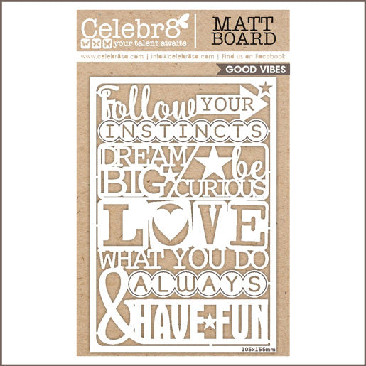 Celebr8  -   Matt Board Word Titles  Follow Your Instincts   "
